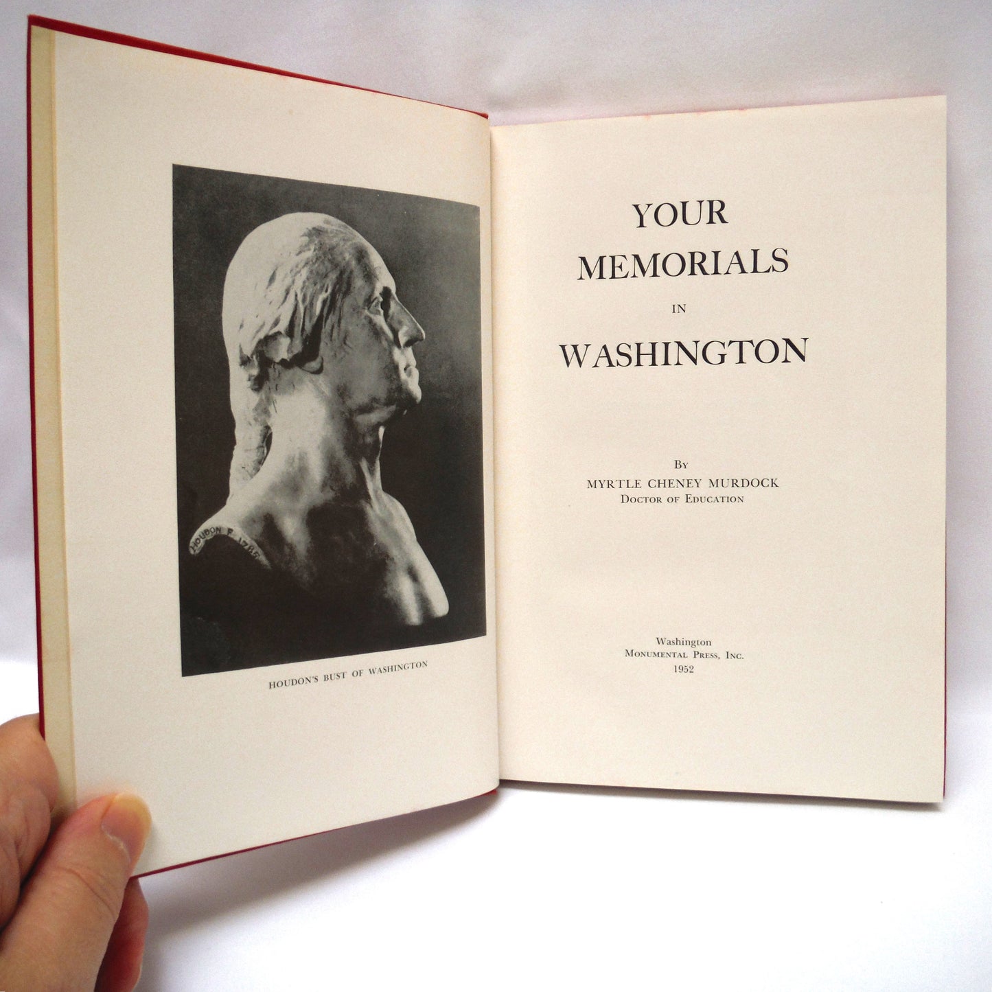 YOUR MEMORIALS IN WASHINGTON, by Myrtle Cheney Murdock, Doctor of Education (1st Ed. SIGNED)