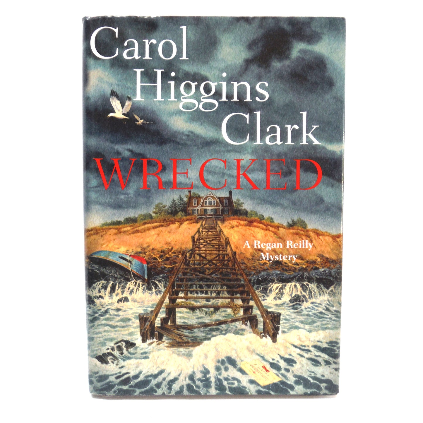 WRECKED, A Regan Reilly Mystery, by Carol Higgins Clark (2010 1st Ed.)
