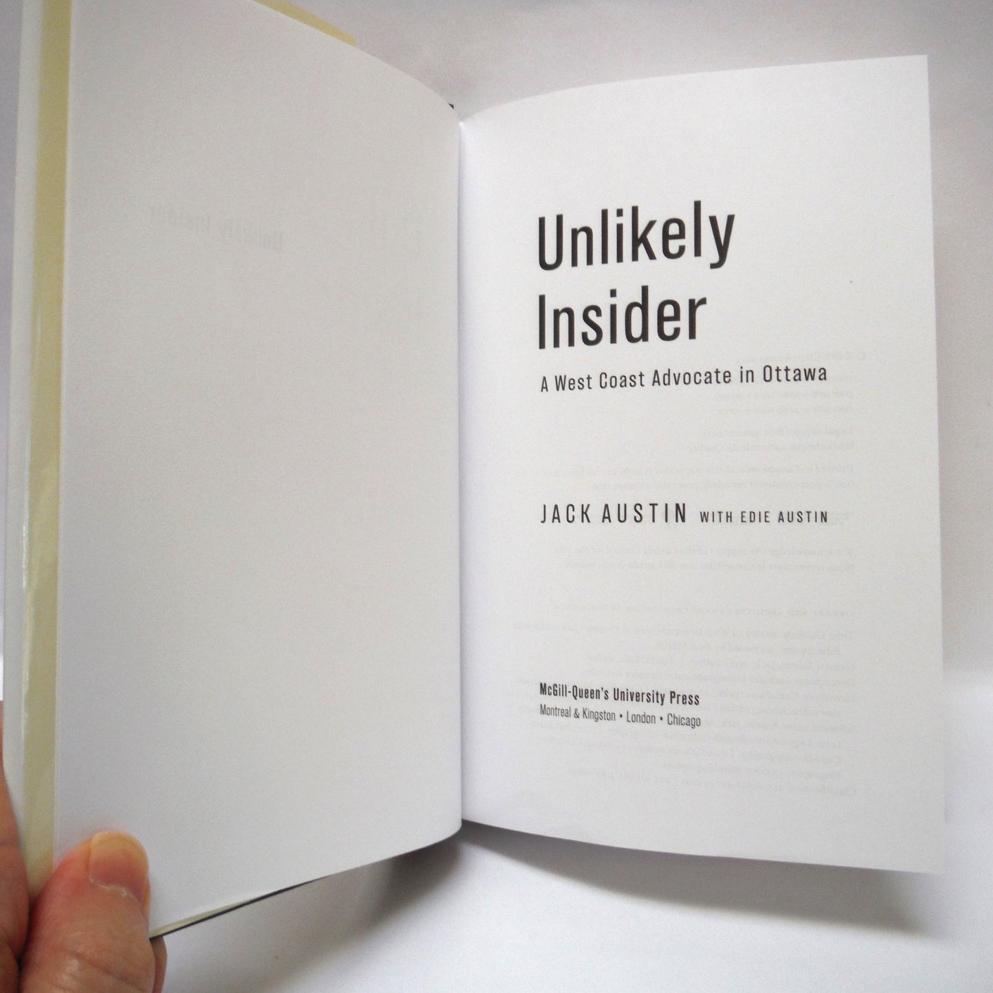 UNLIKELY INSIDER, A West Coast Advocate in Ottawa, by Jack Austin with Edie Austin (1st Ed. SIGNED)