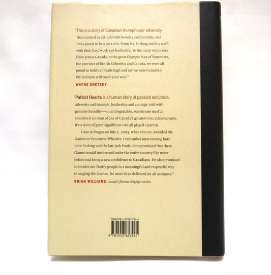 PATRIOT HEARTS, Inside The Olympics That Changed A Country, by John Furlong with Gary Mason (2011 1st Ed.)