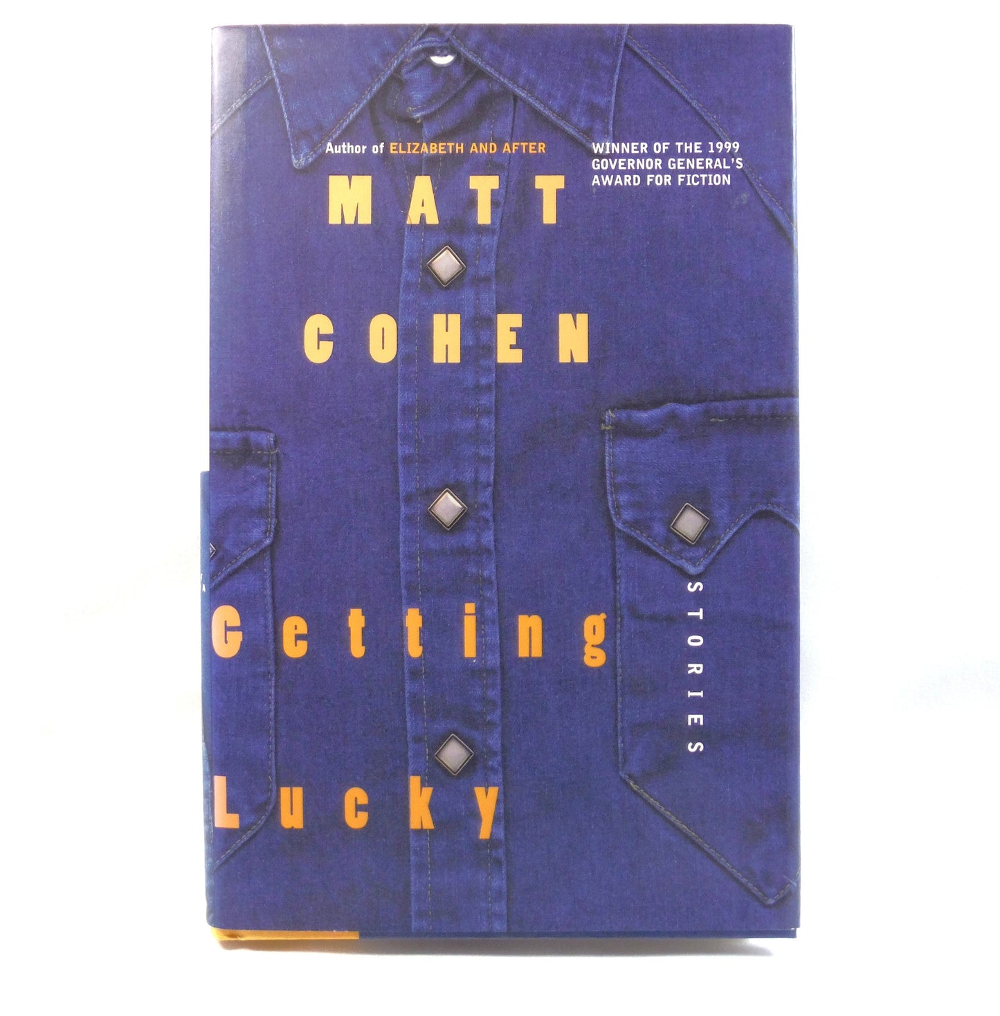 GETTING LUCKY, The Short Story Collection by Matt Cohen (2000 1st Ed.)