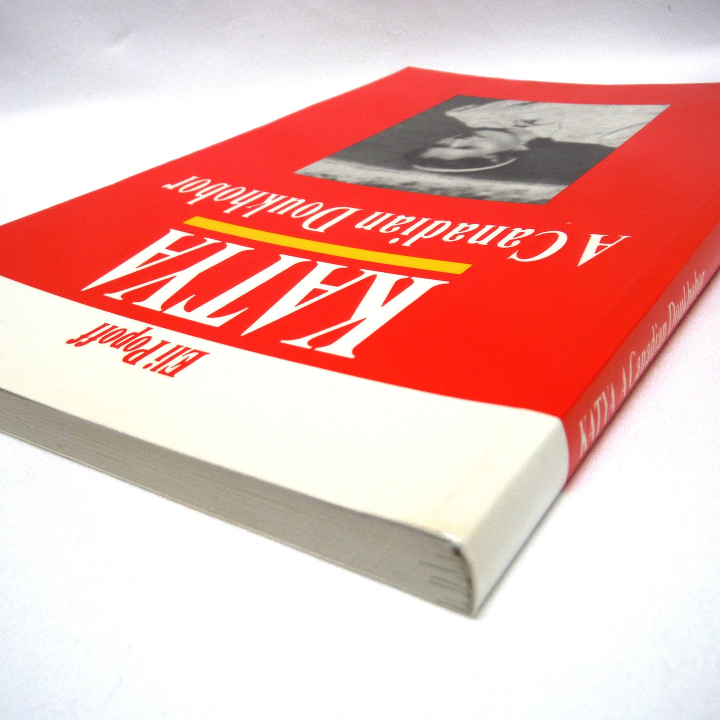 KATYA, A CANADIAN DOUKHOBOR, by Eli Popoff (1991 1st Ed.)