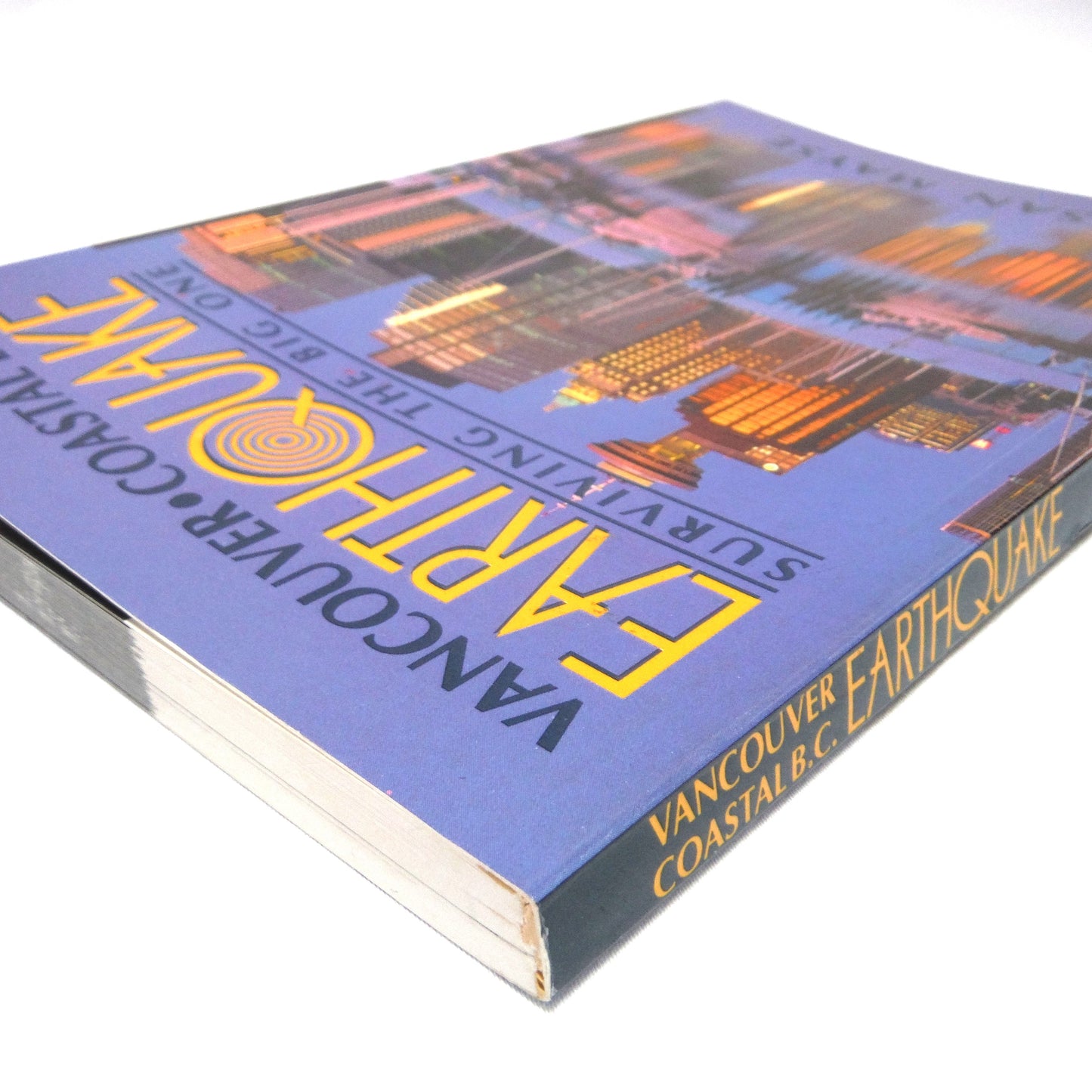 EARTHQUAKE, SURVIVING THE BIG ONE, Vancouver, Coastal BC, by Susan Mayse (1992 1st Ed.)