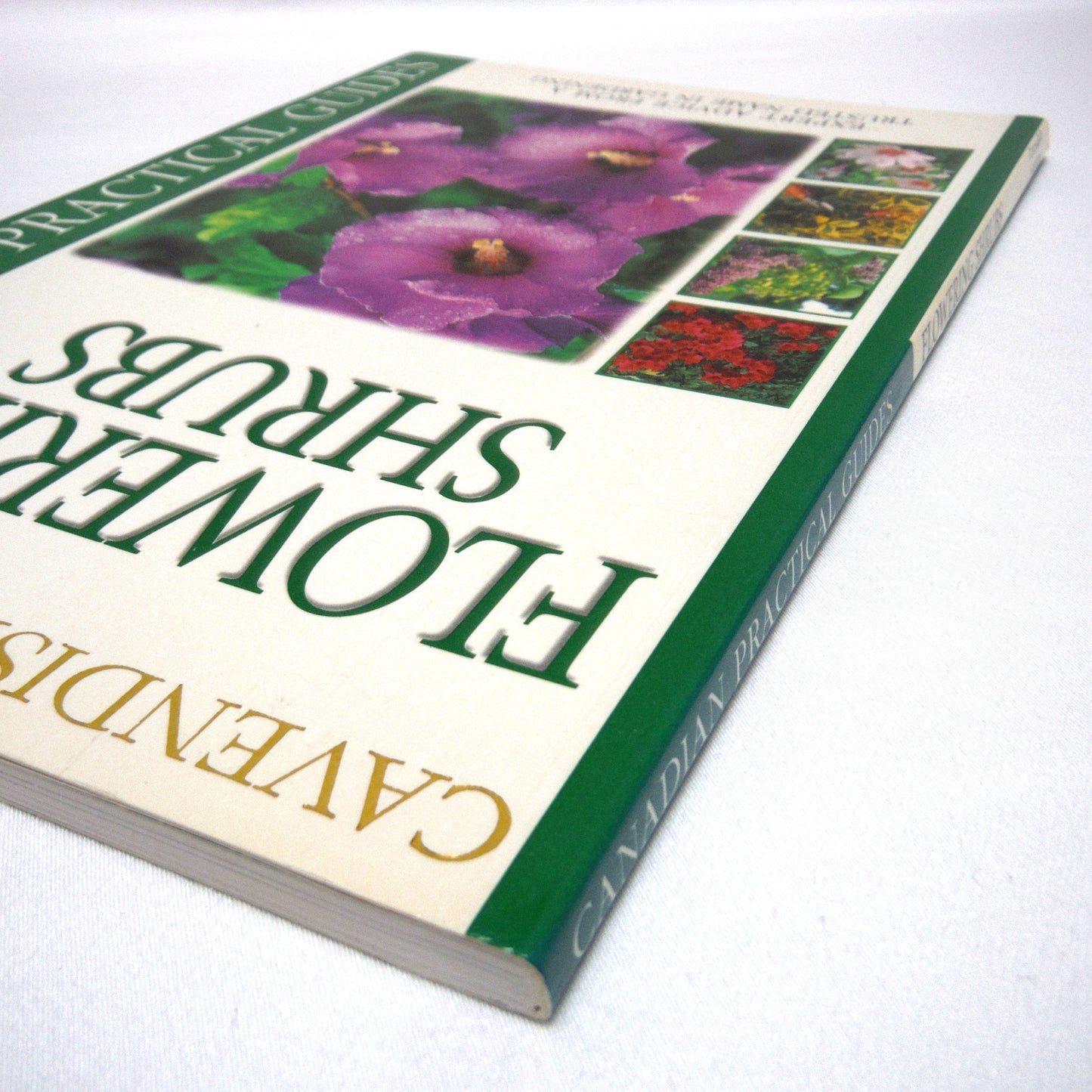 FLOWERING SHRUBS, Cavendish Gardens Canadian Practical Guides, by Charles Chesshire (1999 1st Ed.)