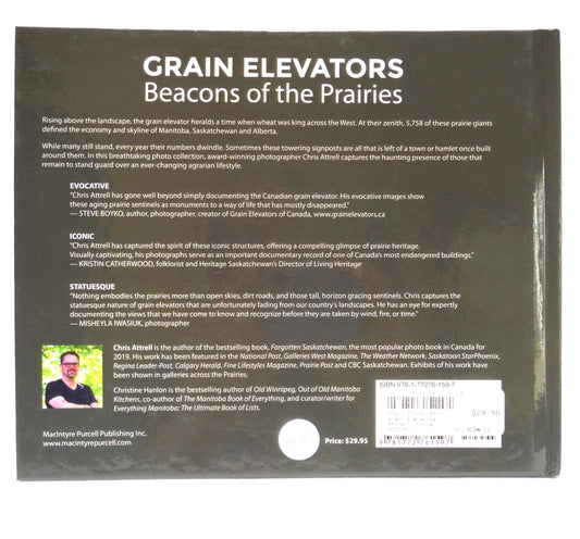 GRAIN ELEVATORS, Beacons of the Prairies, Photography by Chris Attrell, and Text by Christine Hanlon (2021 1st Ed.)