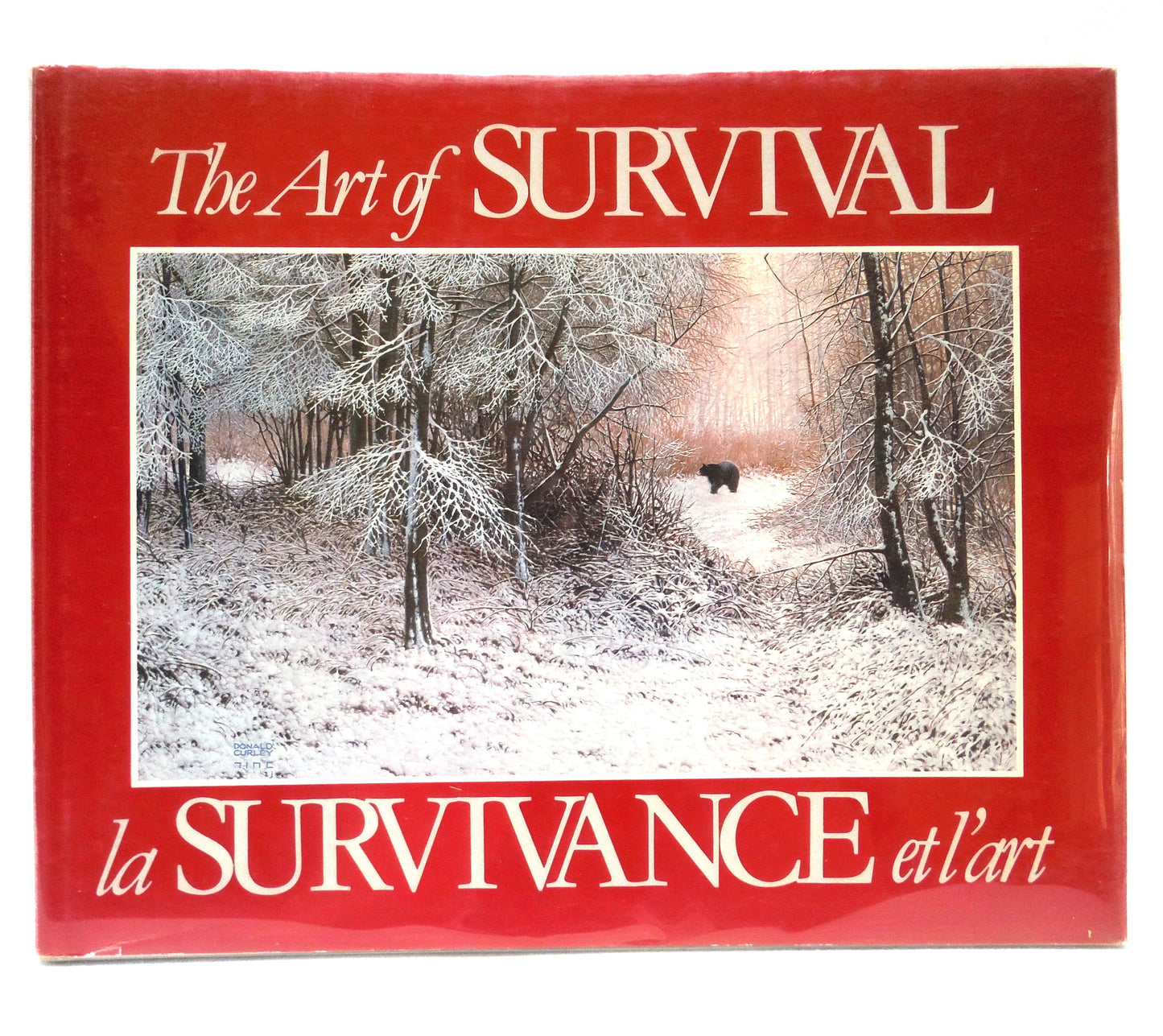 THE ART OF SURVIVAL - LA SURVIVANCE ET L'ART: Canadian Artists in Aid of Endangered Wildlife, ROM Art Exhibition Catalogue (1987 1st Ed.)