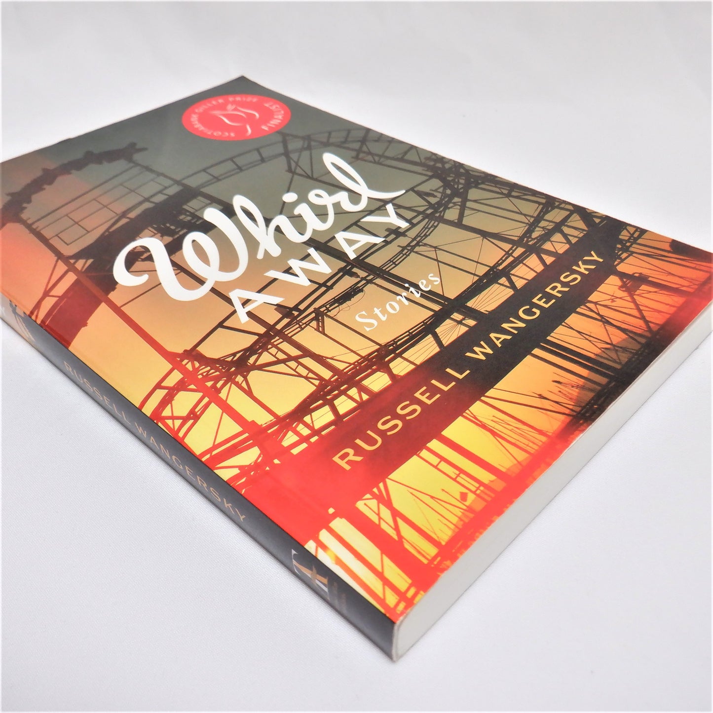 WHIRL AWAY, Short Stories by Russell Wangersky (2012 1st Ed.)