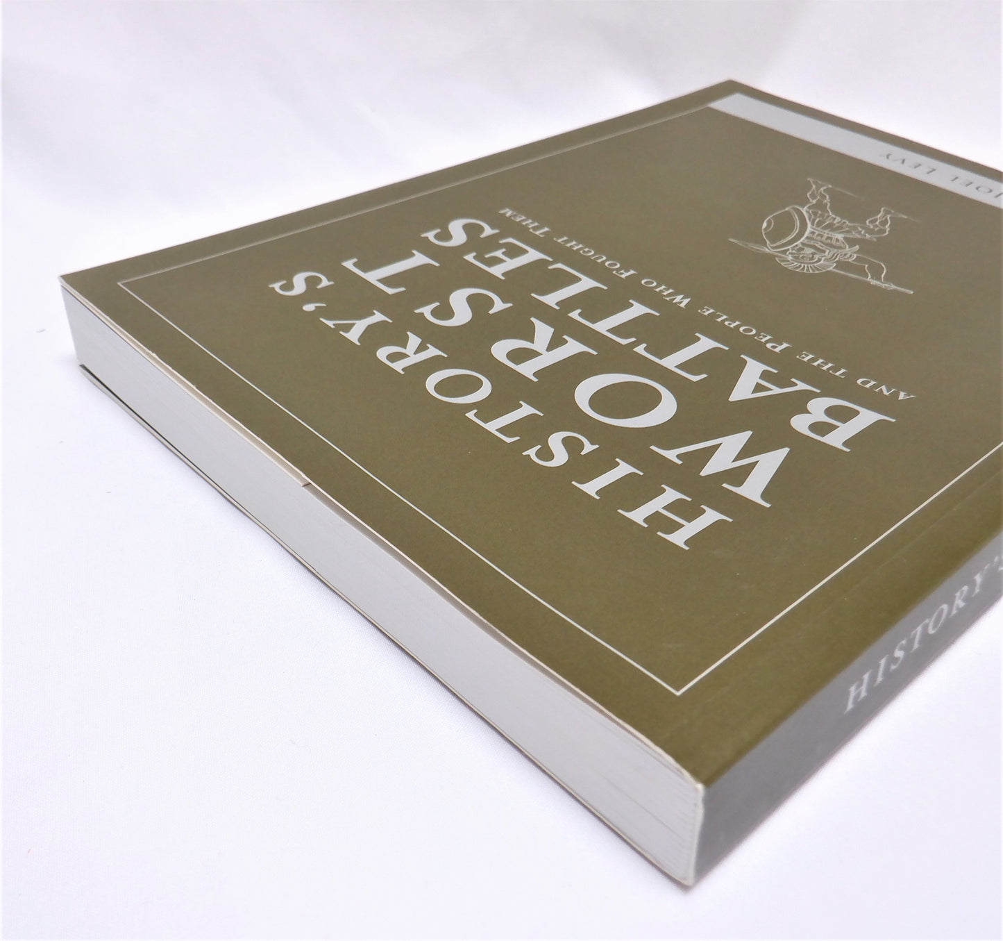 HISTORY'S WORST BATTLES, and the People Who Fought Them, by Joel Levy (2014 1st Ed.)