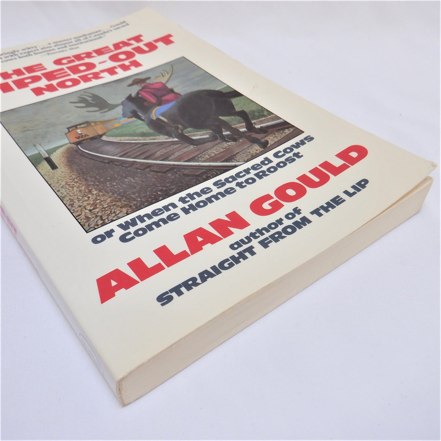 THE GREAT WIPED-OUT NORTH, or When the Sacred Cows Come Home To Roost, Canadian Humour by Allan Gould, 1989