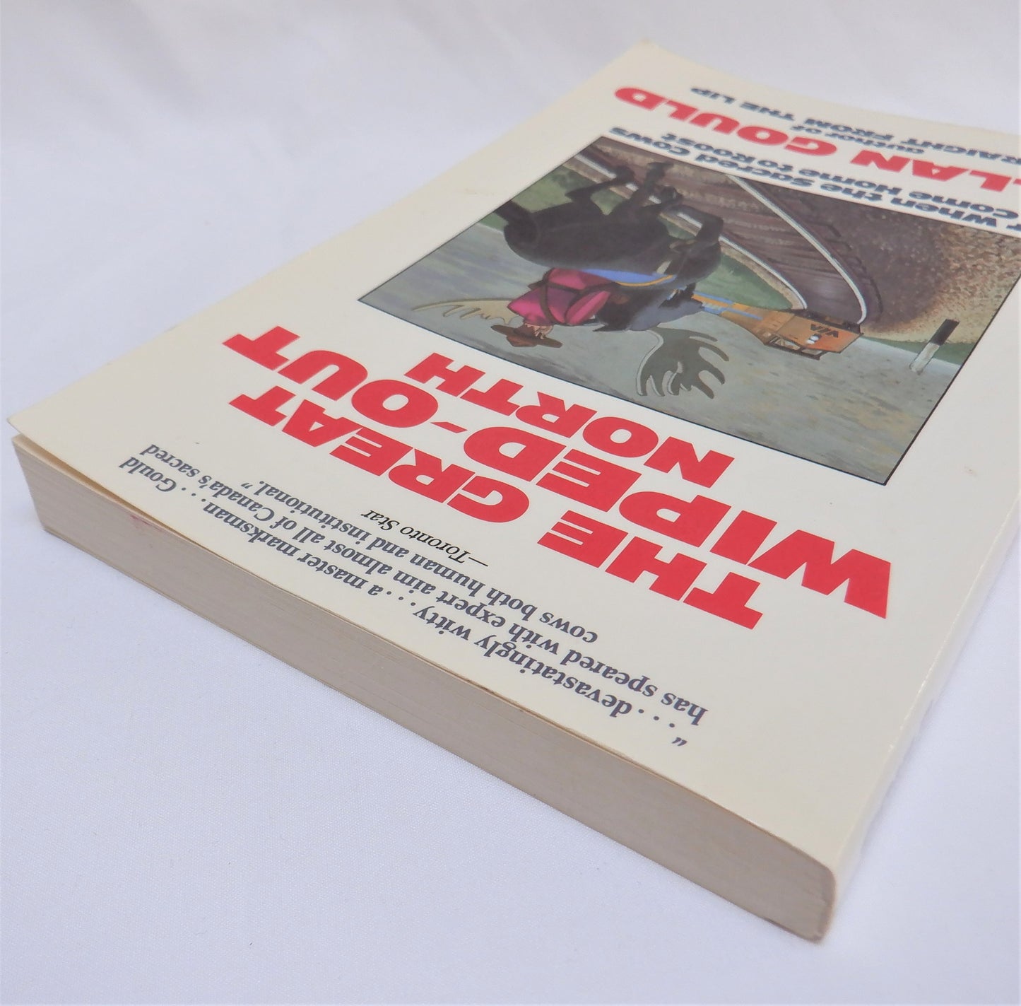 THE GREAT WIPED-OUT NORTH, or When the Sacred Cows Come Home To Roost, Canadian Humour by Allan Gould, 1989