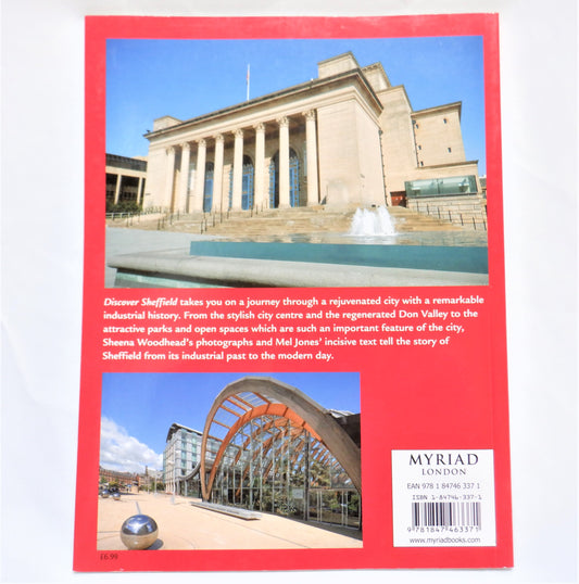 DISCOVER SHEFFIELD, A Photo Guide Book by Sheena Woodhead & Melvyn Jones (2010 1st Ed.)
