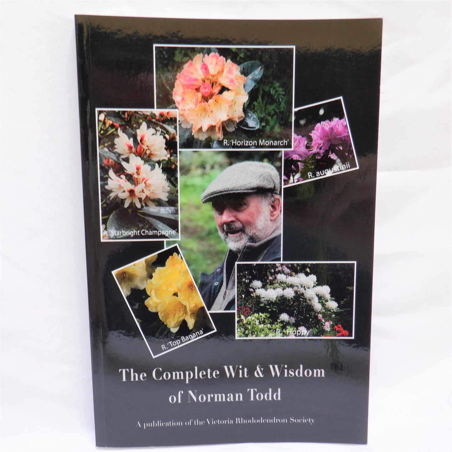 THE COMPLETE WIT & WISDOM OF NORMAN TODD, by The Victoria Rhododendron Society (1st Ed. SIGNED)