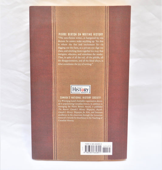 FOR THE LOVE OF HISTORY, Celebrating The Winners of The Pierre Berton Award, by Canada's National History Society (2005 1st Ed.)