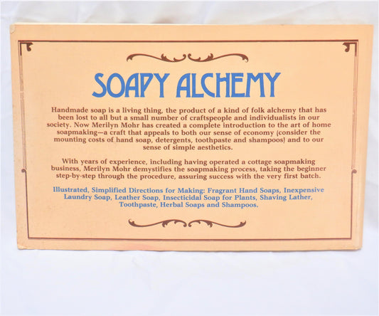 THE ART OF SOAPMAKING, A Harrowsmith Introduction to the History and Craft of Fine Soapmaking, by Merilyn Mohr (1979 1st Ed.)