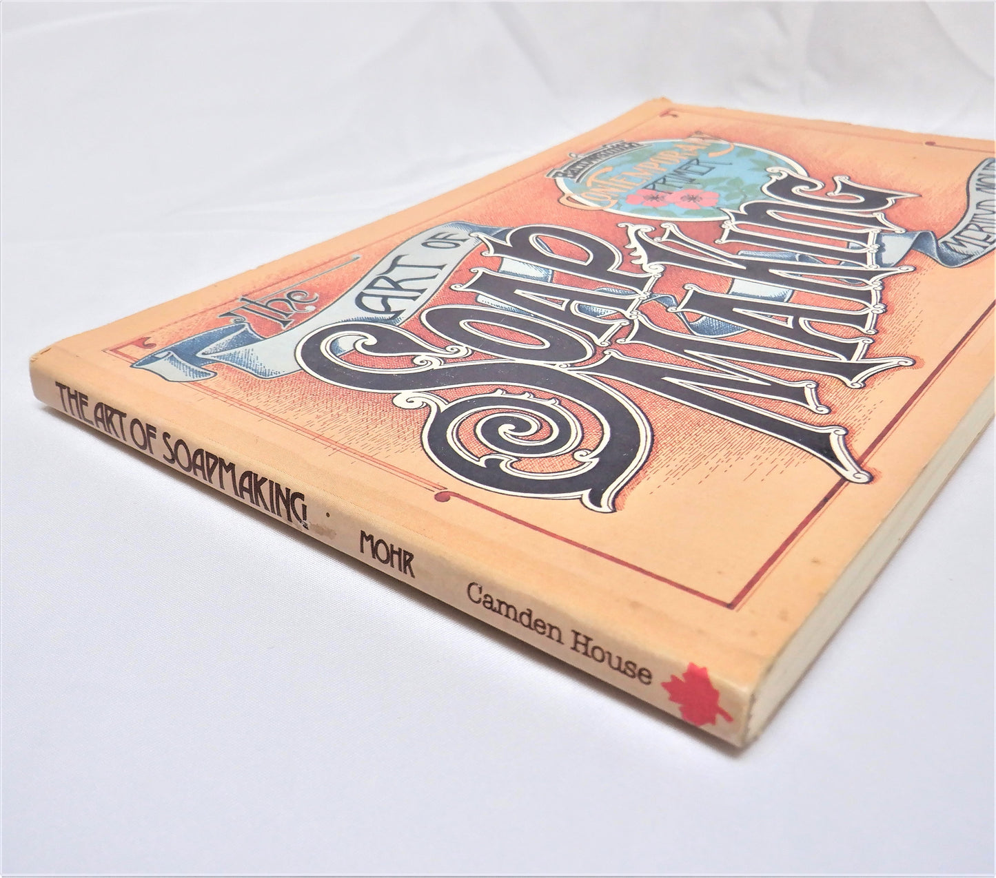 THE ART OF SOAPMAKING, A Harrowsmith Introduction to the History and Craft of Fine Soapmaking, by Merilyn Mohr (1979 1st Ed.)