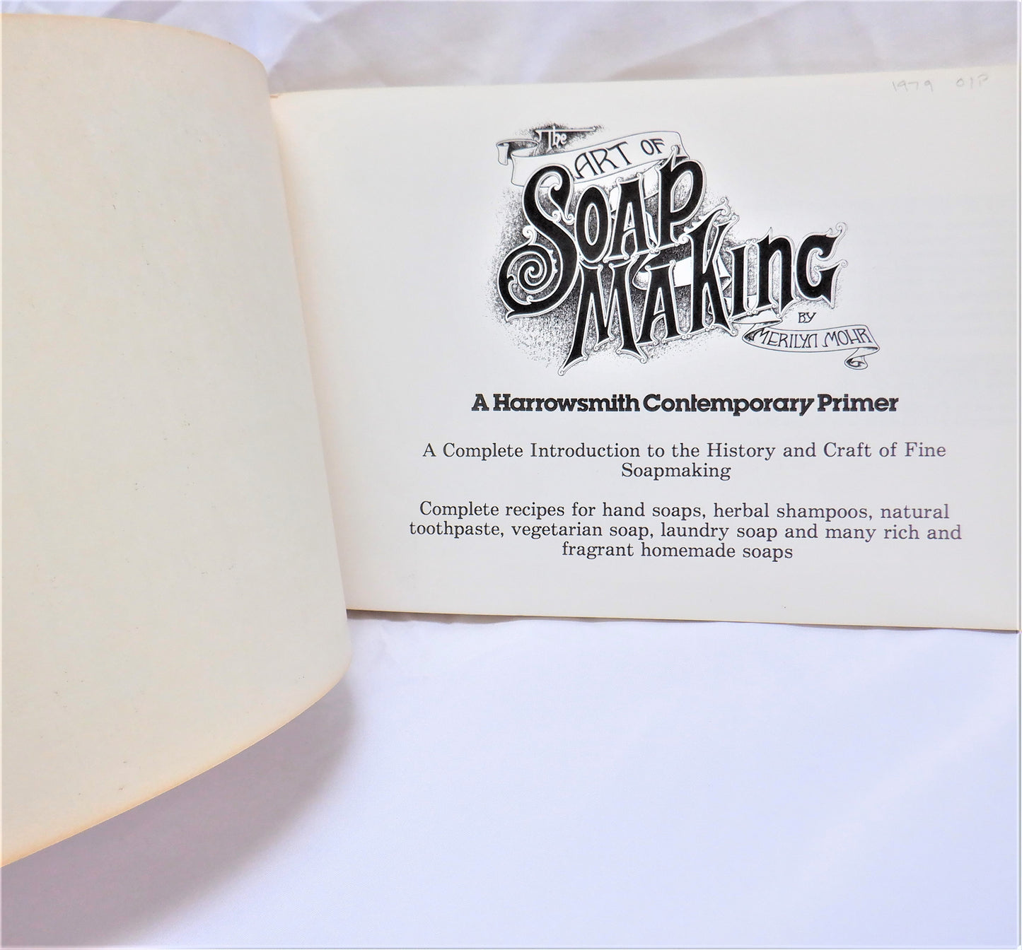THE ART OF SOAPMAKING, A Harrowsmith Introduction to the History and Craft of Fine Soapmaking, by Merilyn Mohr (1979 1st Ed.)