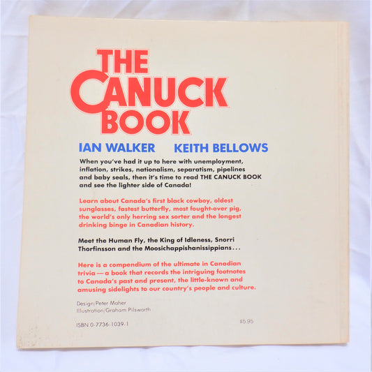 THE CANUCK BOOK, Canada's biggest, best, longest, least, oddest, oldest and most ridiculous by Ian Walker & Keith Bellows (1977 1st Ed.)