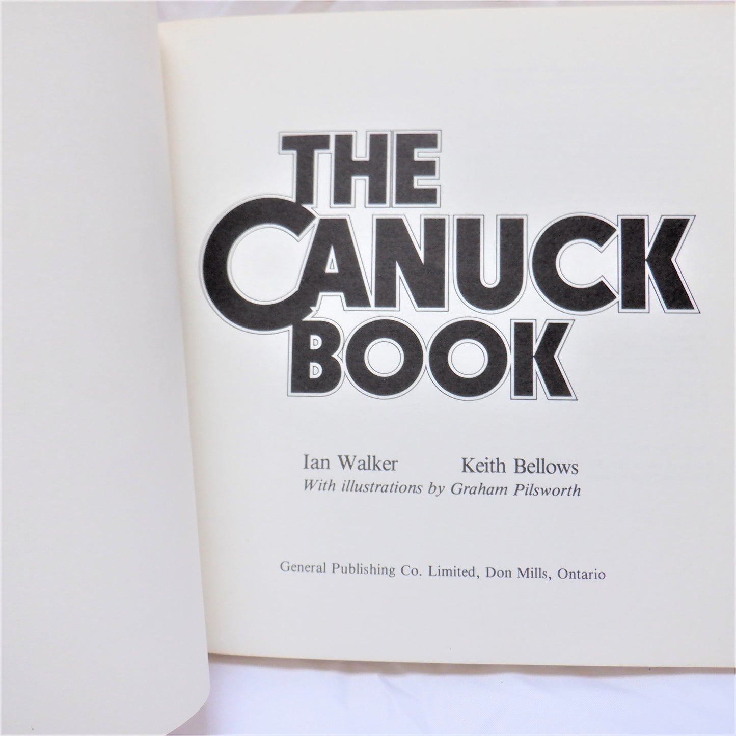 THE CANUCK BOOK, Canada's biggest, best, longest, least, oddest, oldest and most ridiculous by Ian Walker & Keith Bellows (1977 1st Ed.)