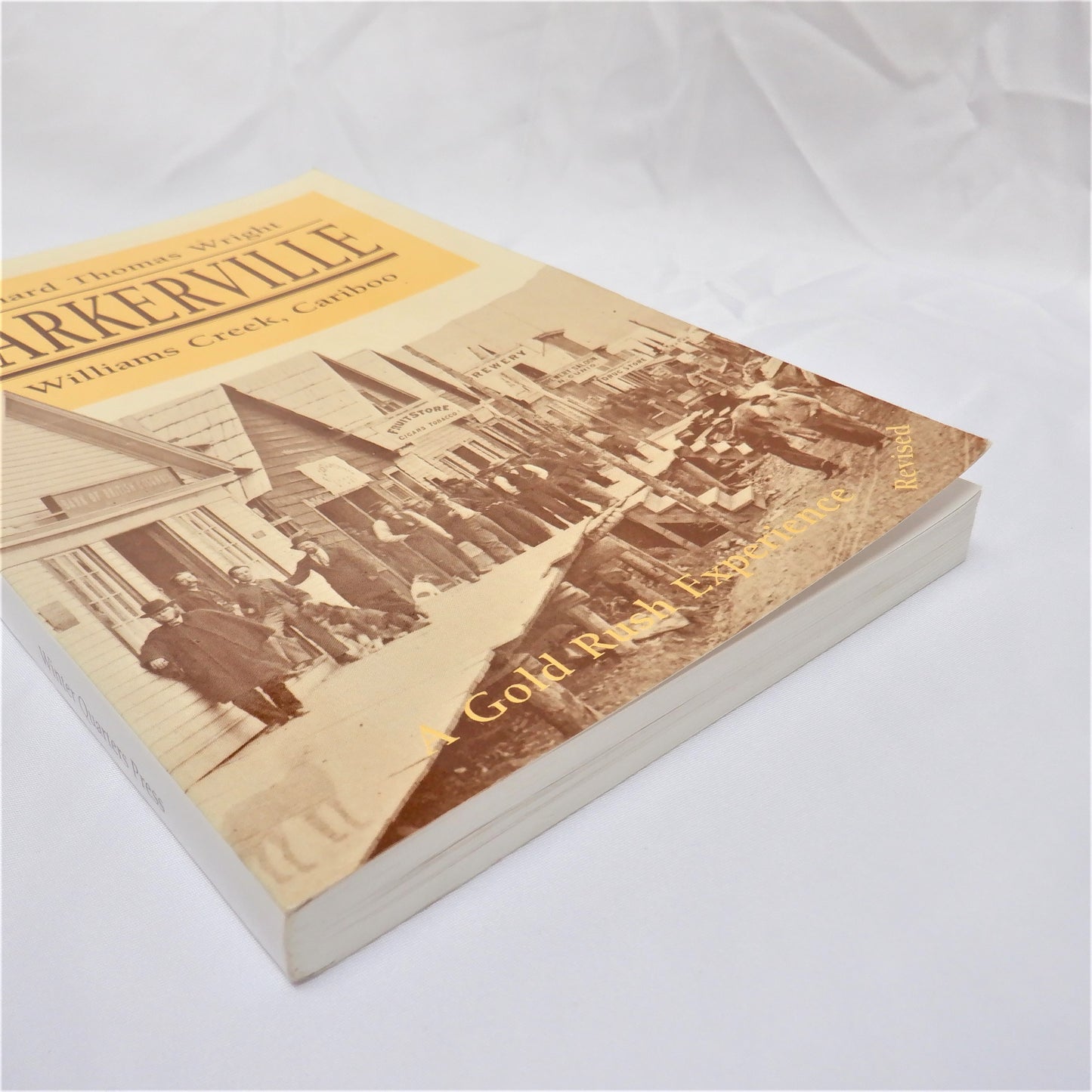 BARKERVILLE, Williams Creek, Cariboo, by Richard Thomas Wright (2006-Signed)
