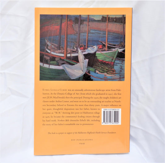 NORTHERN BELLE, The Life Story of Haliburton's ETHEL CURRY, by Robert Popple (1st Ed. SIGNED)