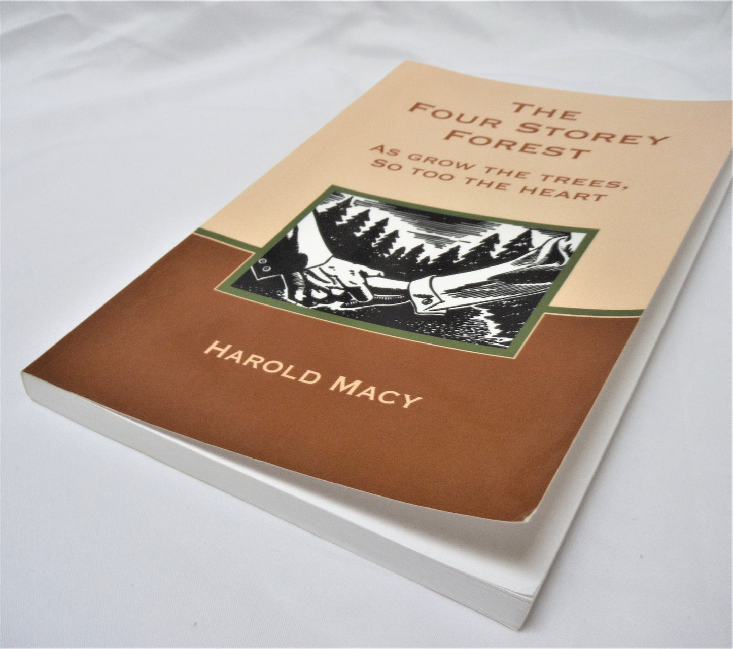 THE FOUR STORY FOREST... As Grow The Trees, So Too The Heart, by Harold Macy (1st Ed. SIGNED)
