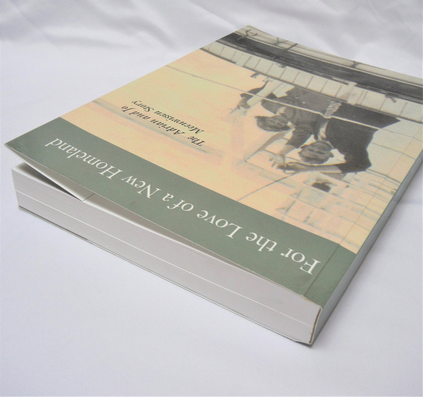 FOR THE LOVE OF A NEW HOMELAND: The Adrian & Jo Meeuwissen Story (1st Ed. SIGNED)