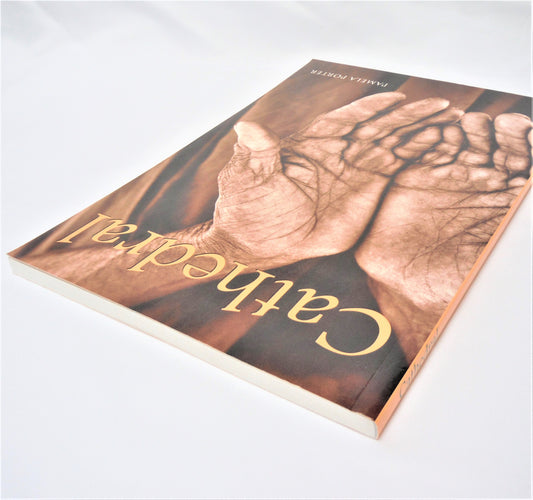 CATHEDRAL: A Collection of Poetry by Pamela Porter (1st Ed. SIGNED)