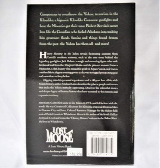 HISTORY HUNTING IN THE YUKON, Short Stories by Michael Gates (1st Ed. SIGNED)