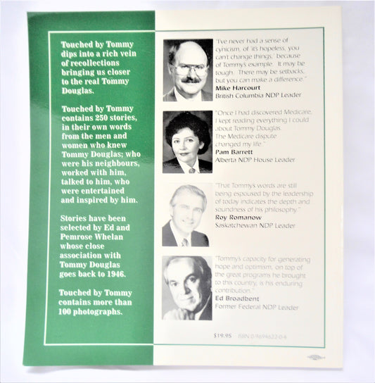 TOUCHED BY TOMMY: Stories of Hope and Humour about Canada's Most Loved Political Leader, T. C. Douglas, by Ed & Pemrose Whelan (1st Ed. SIGNED)