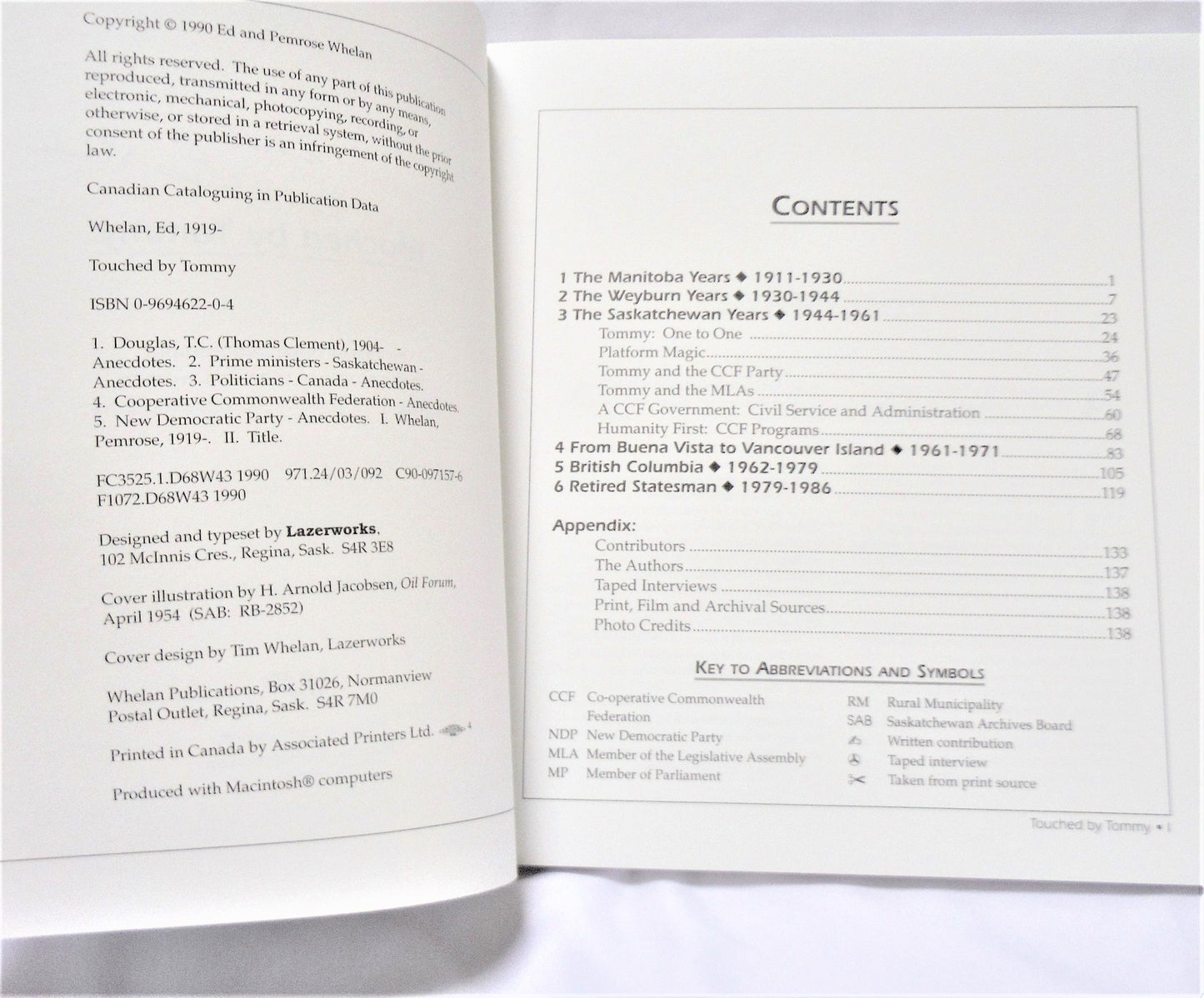 TOUCHED BY TOMMY: Stories of Hope and Humour about Canada's Most Loved Political Leader, T. C. Douglas, by Ed & Pemrose Whelan (1st Ed. SIGNED)