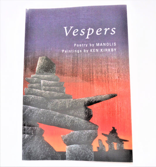 VESPERS, Poetry by MANOLIS & Paintings by KEN KIRKBY (1st Ed. SIGNED)
