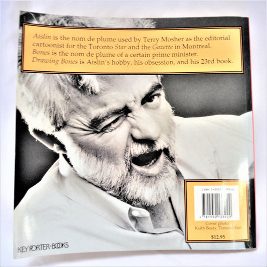 DRAWING BONES, My 15 Years of Cartooning Brian Mulroney, Art & Stories by AISLIN (Terry Mosher) (1st Ed. SIGNED)