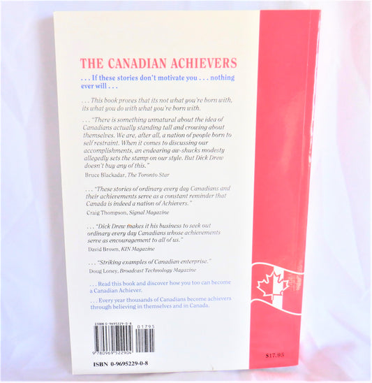 THE CANADIAN ACHIEVERS, How THEY Did It, How YOU Can Do It, Why YOU Should Do It, by Dick Drew (1st Ed. SIGNED)