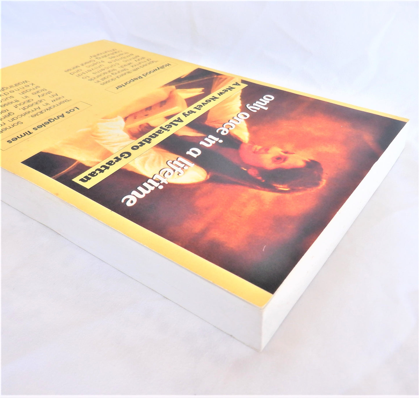 ONLY ONCE IN A LIFETIME, A New Novel by Alejandro Grattan (1st Ed. SIGNED)