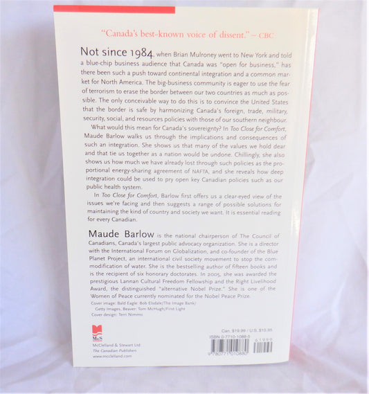 TOO CLOSE FOR COMFORT, Canada's Future within Fortress North America, by Maude Barlow (1st Ed. SIGNED)