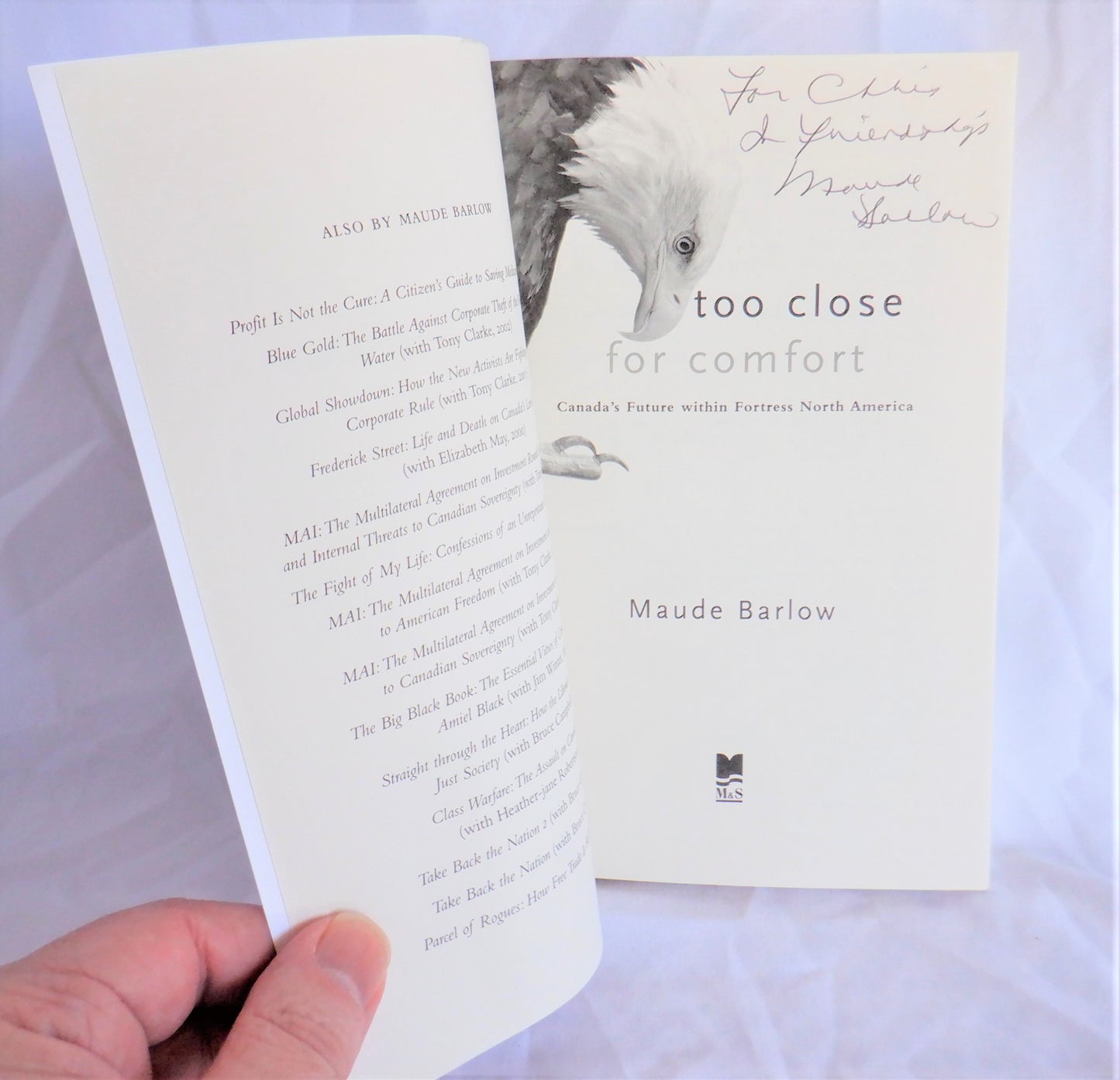 TOO CLOSE FOR COMFORT, Canada's Future within Fortress North America, by Maude Barlow (1st Ed. SIGNED)