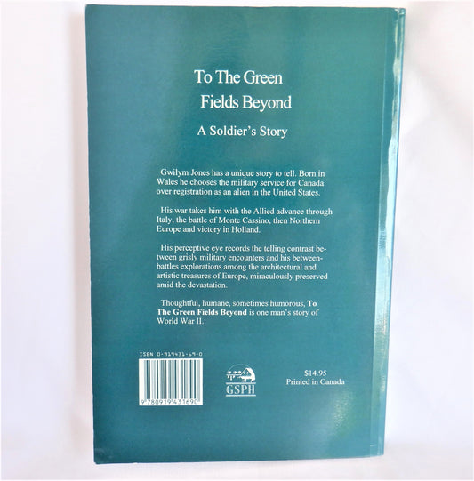 TO THE GREEN FIELDS BEYOND, A Soldier's Story by Gwilym Jones, M.M.  (1st Ed. SIGNED)