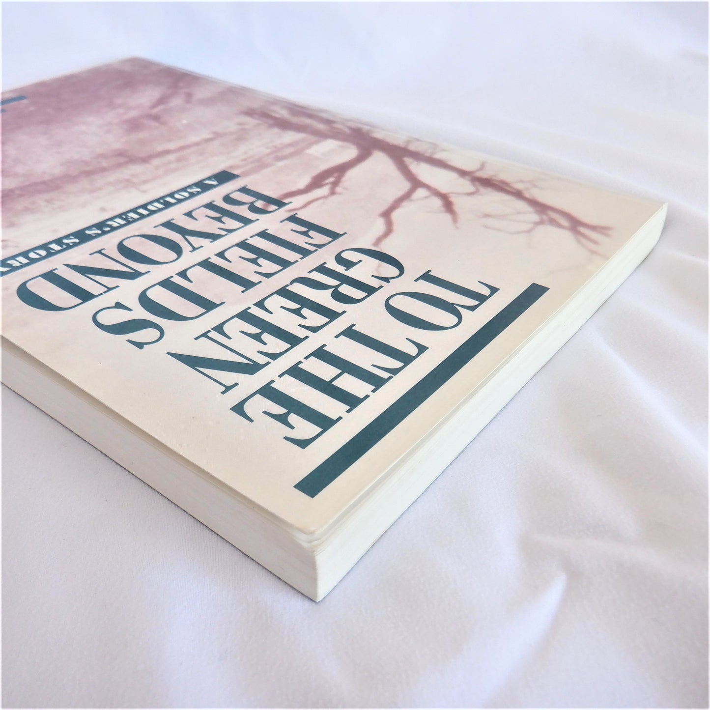 TO THE GREEN FIELDS BEYOND, A Soldier's Story by Gwilym Jones, M.M. (1st Ed. SIGNED)