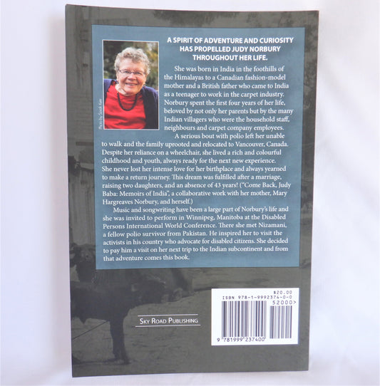 SOMETIMES I KISS MY FEET, Wheelchair Adventures in Pakistan and India, by Judy Norbury (1st Ed. SIGNED)