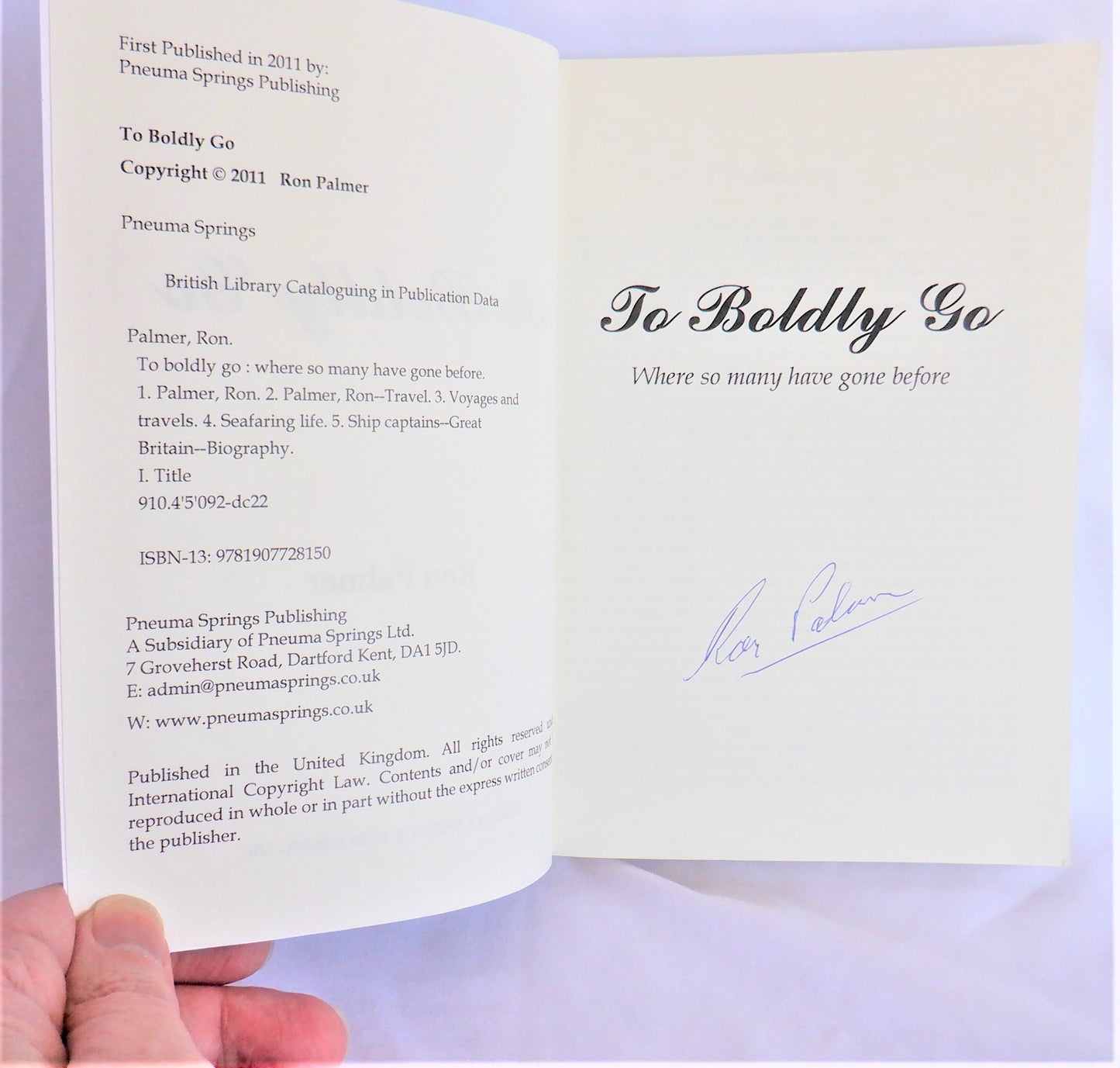 TO BOLDLY GO WHERE SO MANY HAVE GONE BEFORE, An Autobiographical Interlude by Ron Palmer (1st Ed. SIGNED)