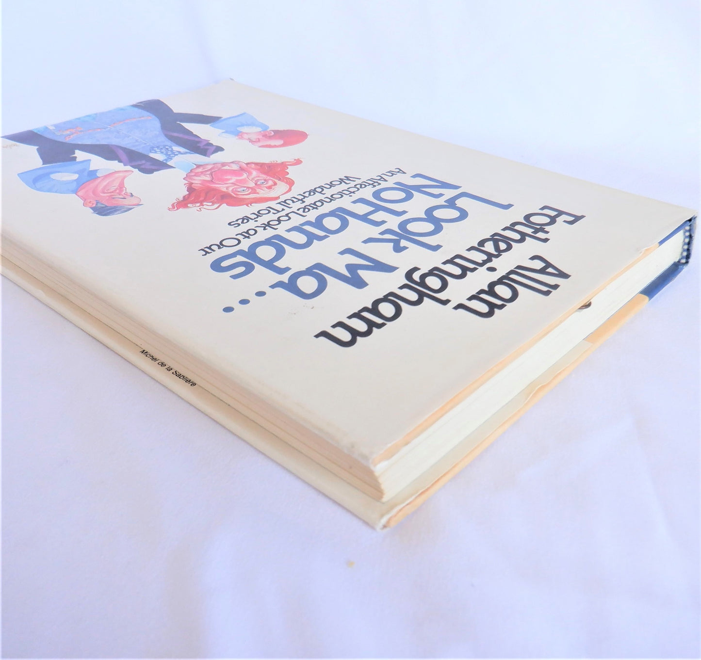 LOOK MA, NO HANDS, An Affectionate Look at Our Wonderful Tories, by Allan Fotheringham (1st Ed. SIGNED)