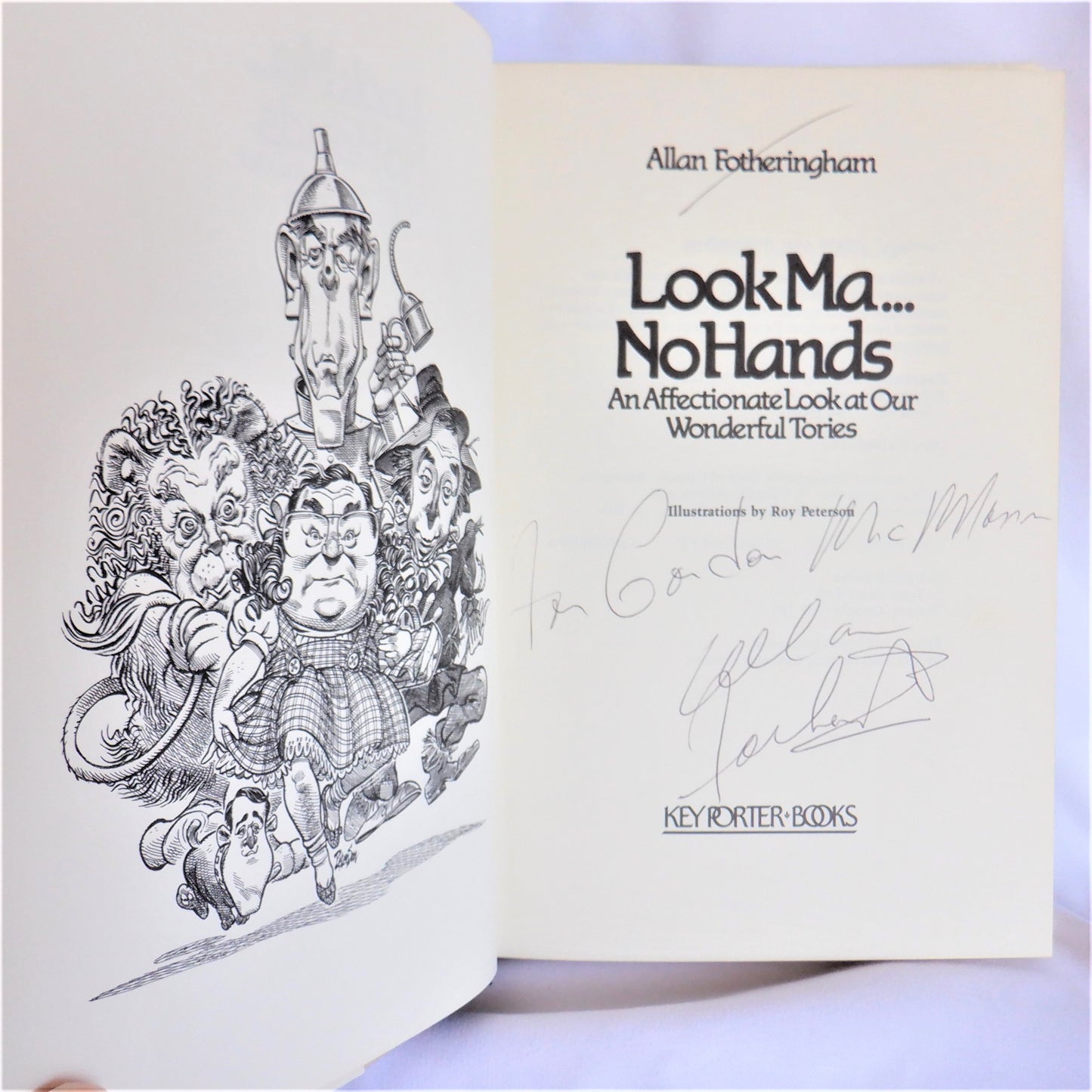 LOOK MA, NO HANDS, An Affectionate Look at Our Wonderful Tories, by Allan Fotheringham (1st Ed. SIGNED)