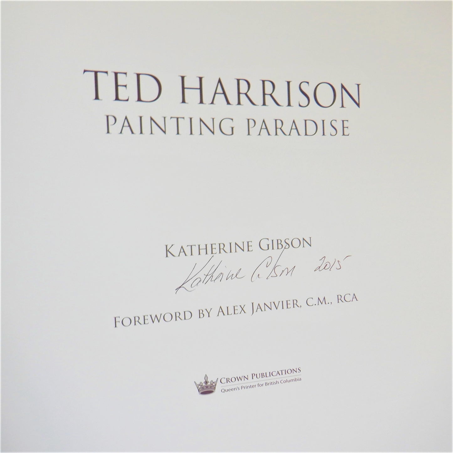 TED HARRISON Painting Paradise, by Katherine Gibson (1st Ed. SIGNED)