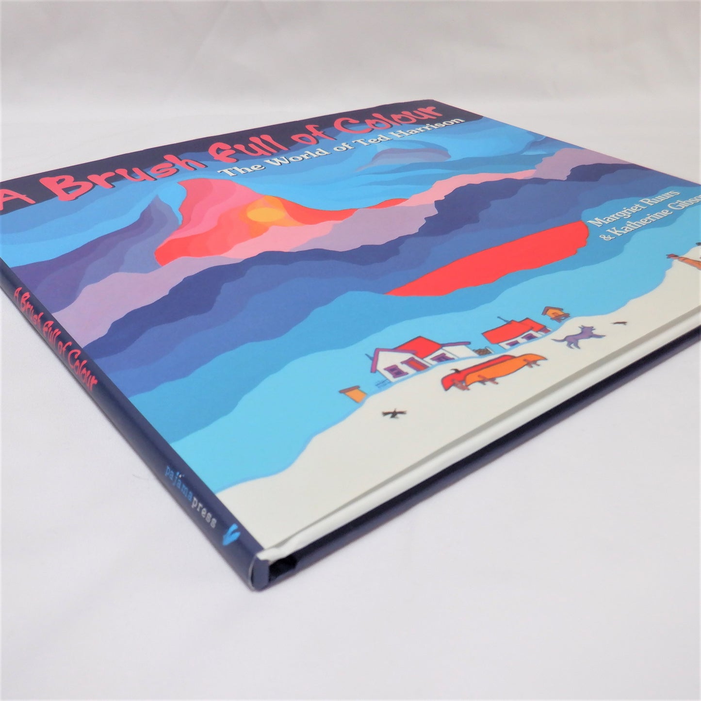 A BRUSH FULL OF COLOUR…The World of Ted Harrison, by Margriet Ruurs & Katherine Gibson (1st Ed. SIGNED)