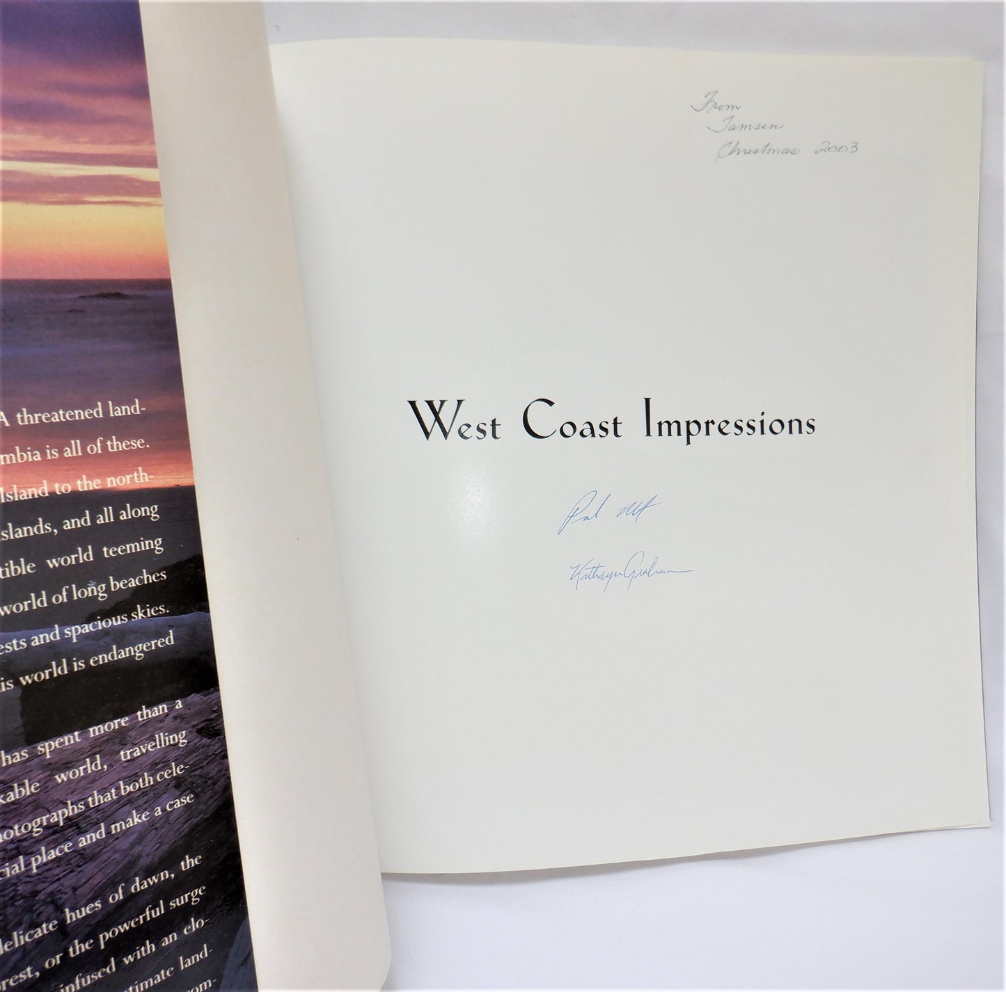WEST COAST IMPRESSIONS, The Dynamic British Columbia Landscape, by Paul Gilbert & Kathryn Graham (1st Ed. SIGNED)