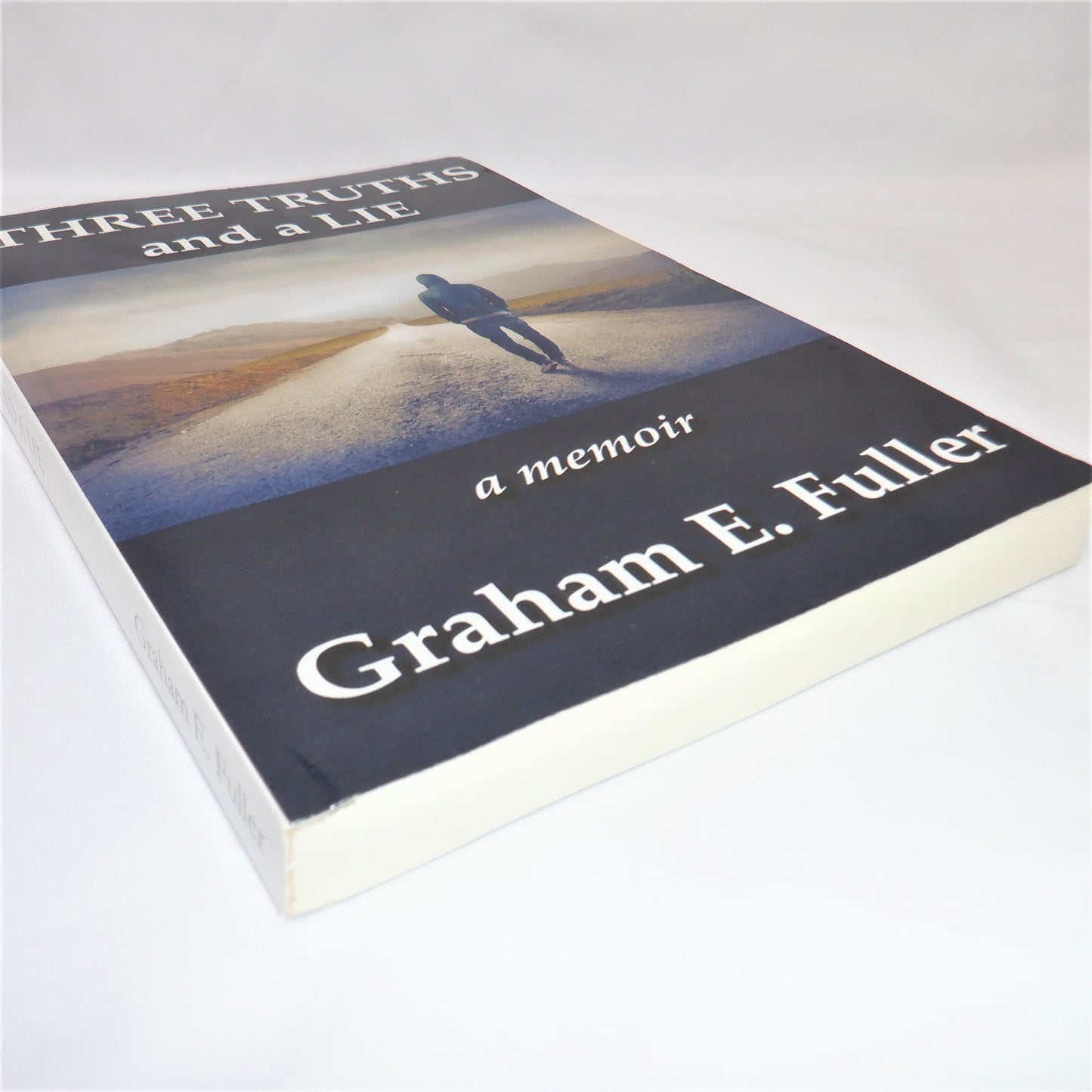 THREE TRUTHS AND A LIE, A Memoir by Graham E. Fuller (1st Ed. SIGNED)