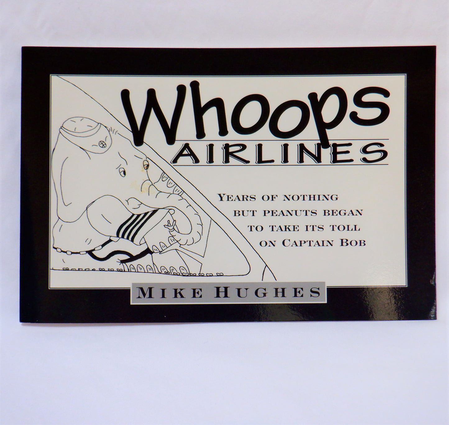 Whoops Airlines 1998 & Whoops More Fowl Weather 1999, RARE PAIR OF SIGNED BOOKS by Mike Hughes (1st Ed. SIGNED)