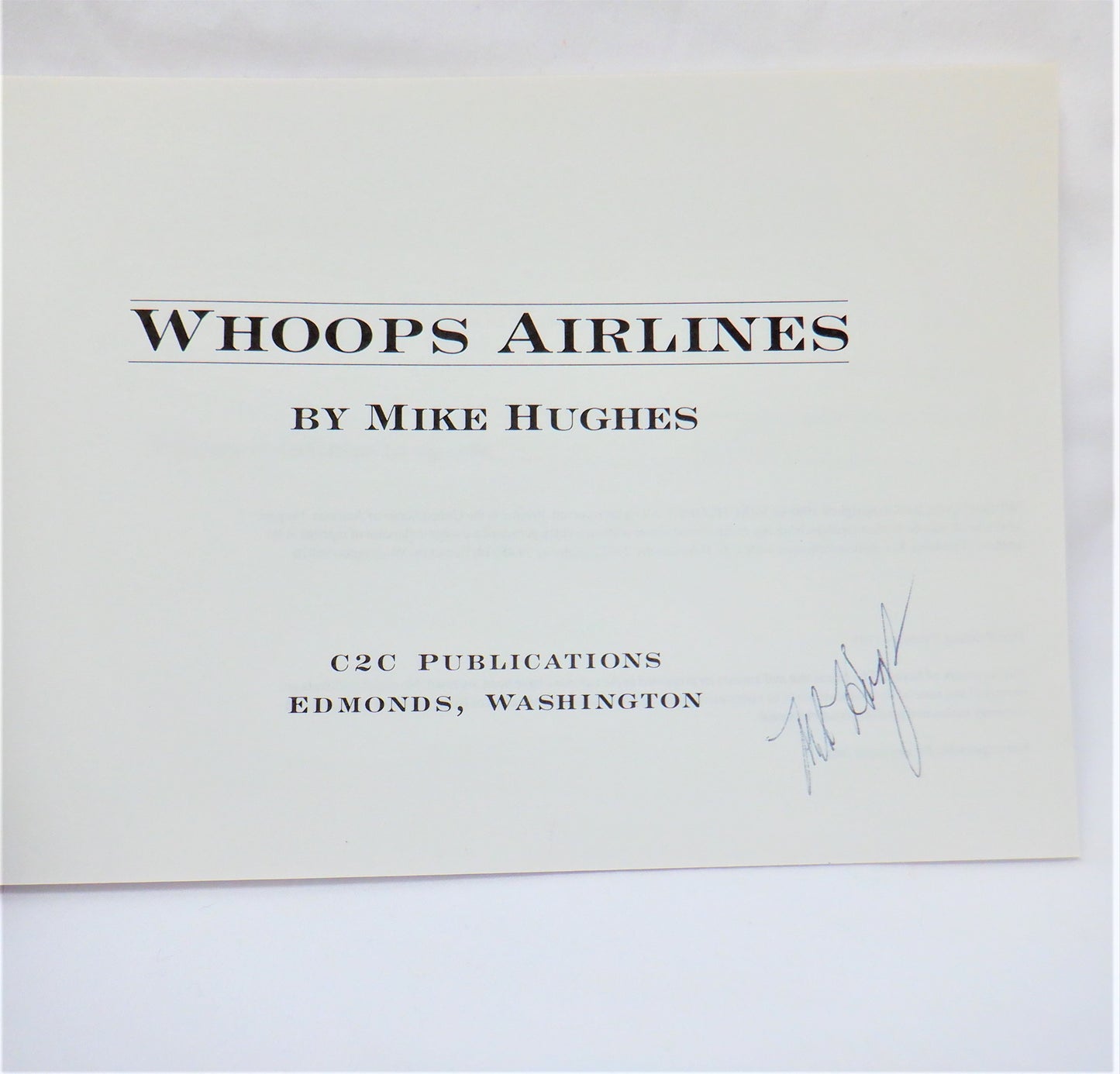Whoops Airlines 1998 & Whoops More Fowl Weather 1999, RARE PAIR OF SIGNED BOOKS by Mike Hughes (1st Ed. SIGNED)