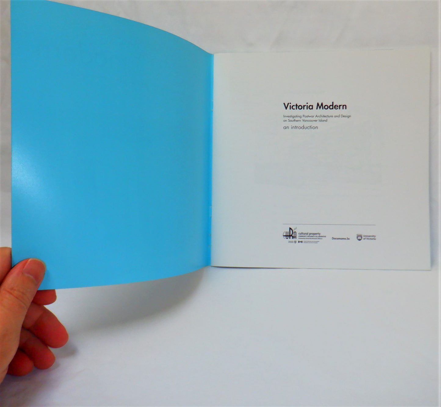 VICTORIA MODERN 1: Investigating Postwar Architecture and Design on Southern Vancouver Island, an Introduction by The University of Victoria (2005 1st Ed.)