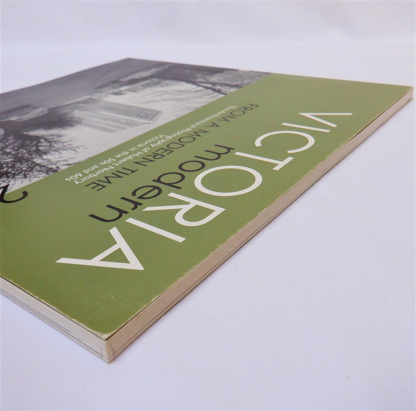 VICTORIA MODERN 2, From a Modern Time: The Architectural Photography of Hubert Norbury, Victoria in the 50s and 60s, by The University of Victoria (2009 1st Ed.)